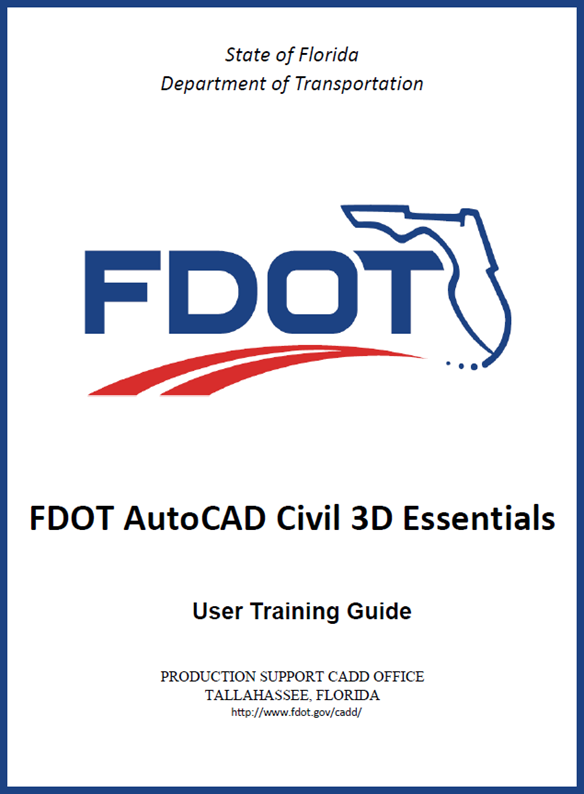 FDOT Civil 3D Essentials FDOT Civil 3D Essentials