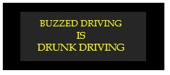 buzzed driving is drunk driving