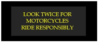look twice for motorcycles ride responsibly