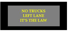 no trucks left lane its the law