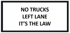 no trucks left lane its the law