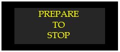 prepare to stop