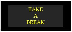 take a break