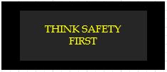 think safety first